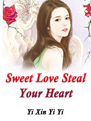 Sweet Love: Steal Your Heart